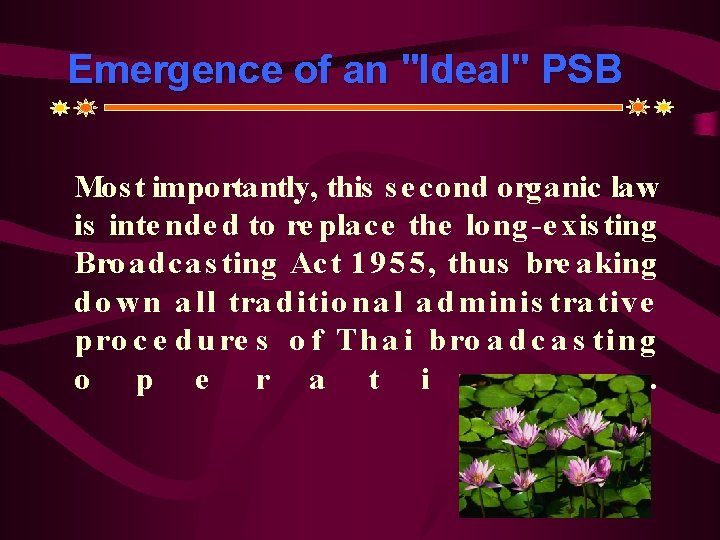 Emergence of an "Ideal" PSB Mos t importantly, this s e cond organic law