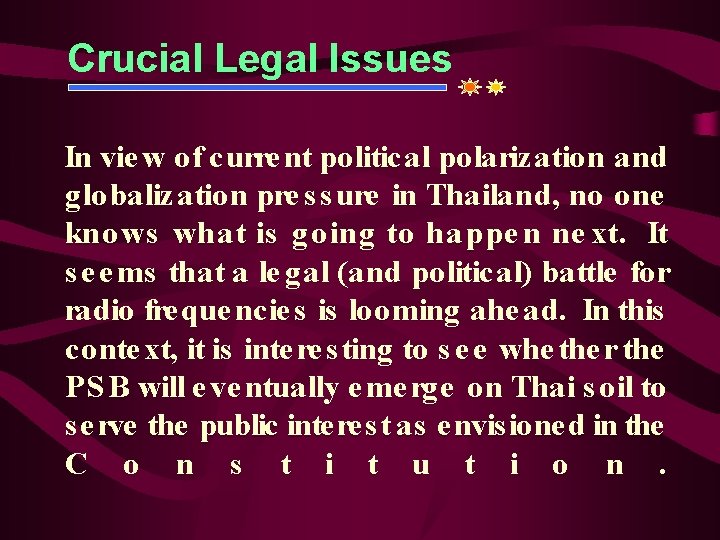 Crucial Legal Issues In vie w of curre nt political polarization and globalization pre