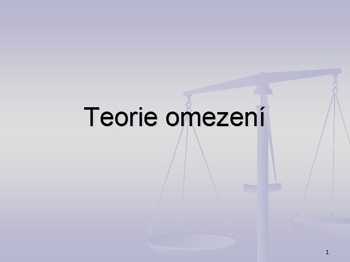 Teorie omezení 1 