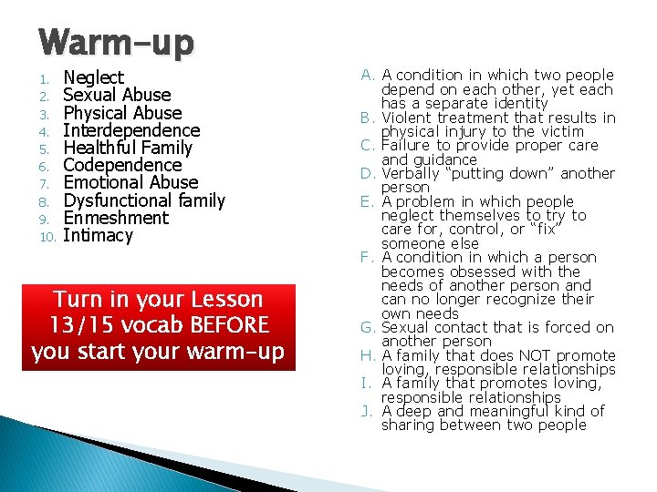 Warm-up 1. 2. 3. 4. 5. 6. 7. 8. 9. 10. Neglect Sexual Abuse