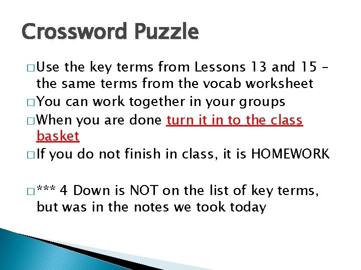 Crossword Puzzle � Use the key terms from Lessons 13 and 15 – the
