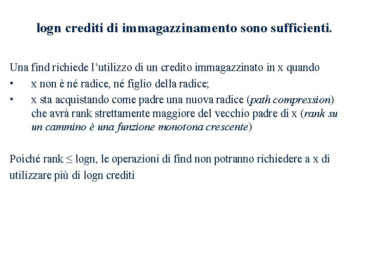 logn crediti di immagazzinamento sono sufficienti. Una find richiede l’utilizzo di un credito immagazzinato