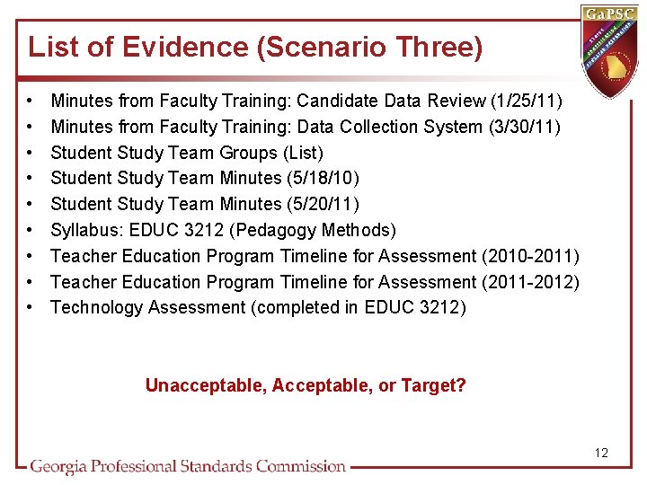 List of Evidence (Scenario Three) • • • Minutes from Faculty Training: Candidate Data