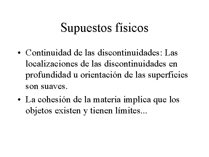 Supuestos físicos • Continuidad de las discontinuidades: Las localizaciones de las discontinuidades en profundidad