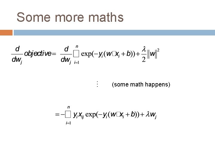 Some more maths … (some math happens) 