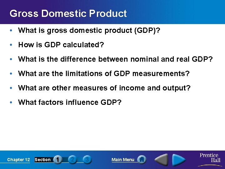 Gross Domestic Product • What is gross domestic product (GDP)? • How is GDP