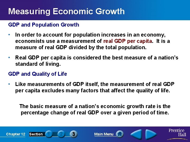 Measuring Economic Growth GDP and Population Growth • In order to account for population