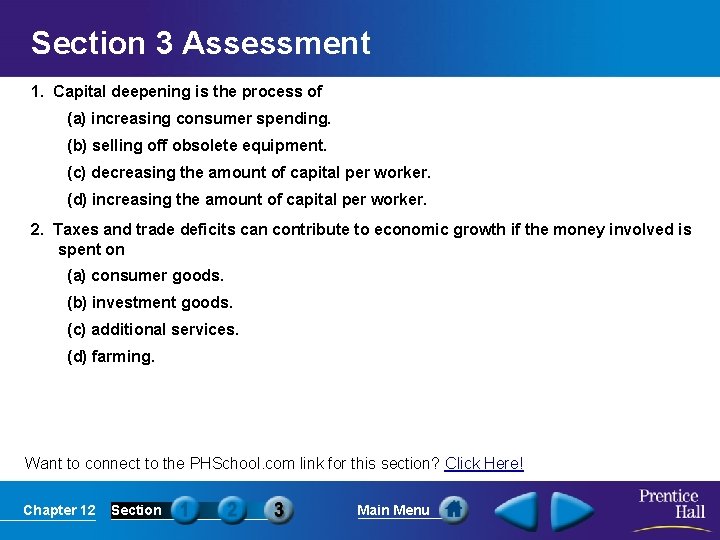 Section 3 Assessment 1. Capital deepening is the process of (a) increasing consumer spending.