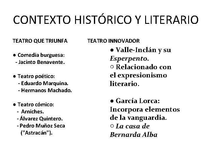 CONTEXTO HISTÓRICO Y LITERARIO TEATRO QUE TRIUNFA ● Comedia burguesa: - Jacinto Benavente. ●