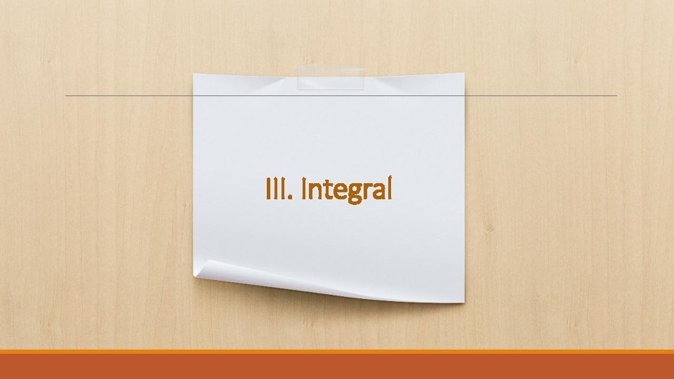 III. Integral 