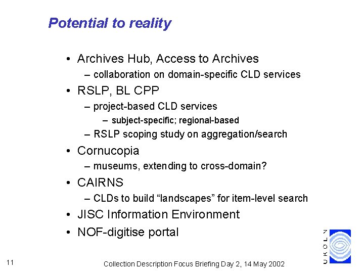 Potential to reality • Archives Hub, Access to Archives – collaboration on domain-specific CLD