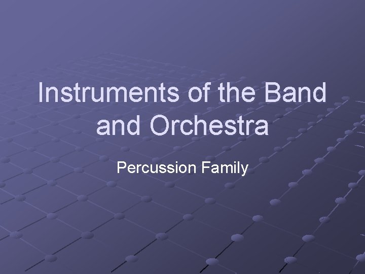 Instruments of the Band Orchestra Percussion Family 