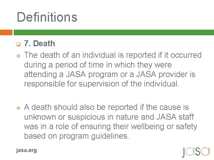 Definitions q v v 7. Death The death of an individual is reported if