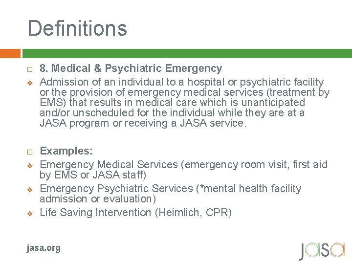 Definitions v v v v 8. Medical & Psychiatric Emergency Admission of an individual