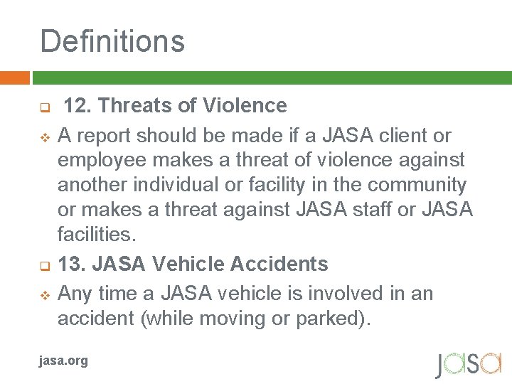 Definitions q v 12. Threats of Violence A report should be made if a