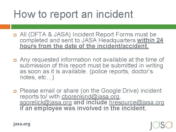 How to report an incident All (DFTA & JASA) Incident Report Forms must be