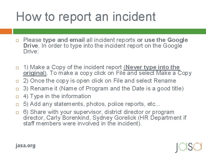 How to report an incident Please type and email all incident reports or use