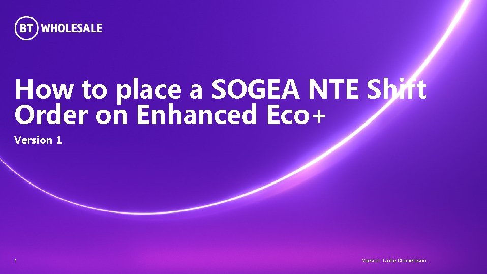 How to place a SOGEA NTE Shift Order on Enhanced Eco+ Version 1 1