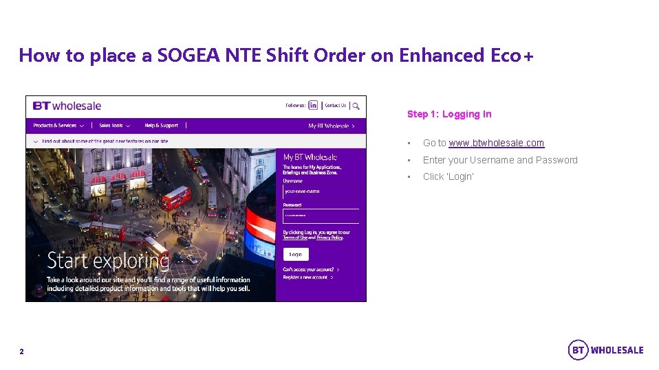 How to place a SOGEA NTE Shift Order on Enhanced Eco+ Step 1: Logging