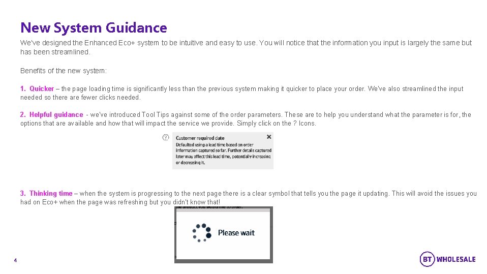 New System Guidance We’ve designed the Enhanced Eco+ system to be intuitive and easy