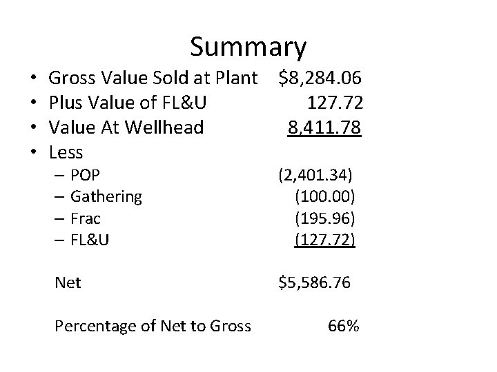 Summary • • Gross Value Sold at Plant $8, 284. 06 Plus Value of