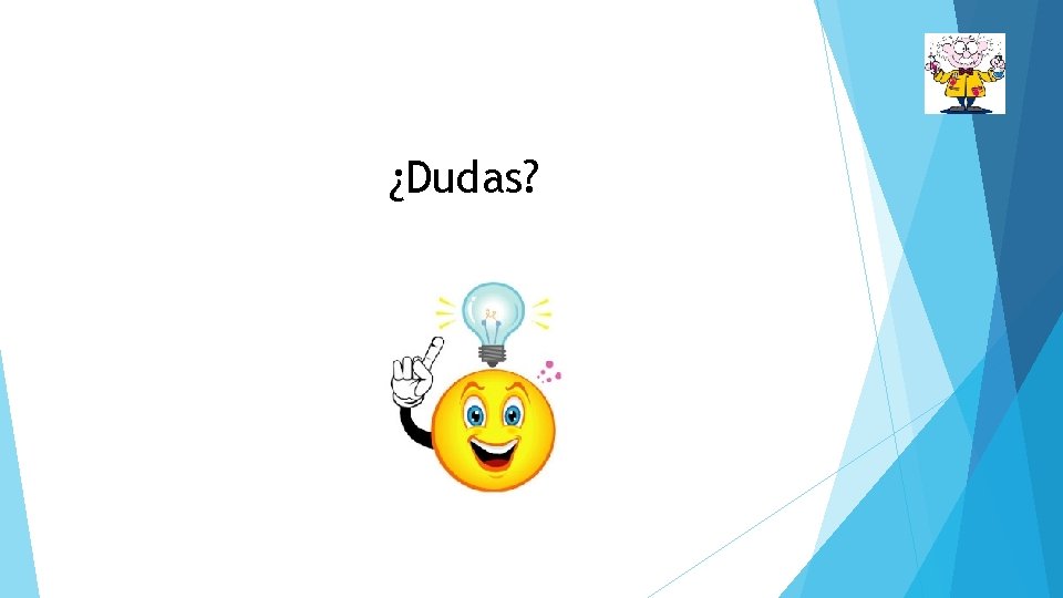 ¿Dudas? 