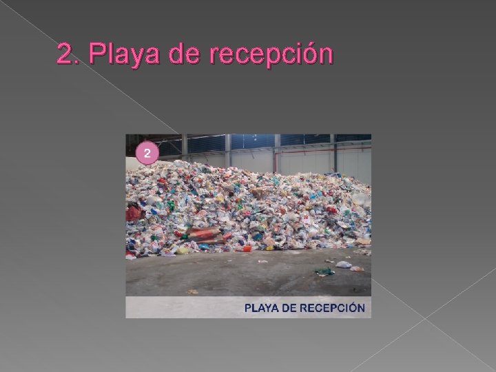 2. Playa de recepción 