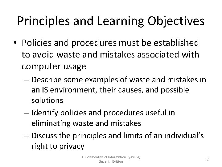 Principles and Learning Objectives • Policies and procedures must be established to avoid waste