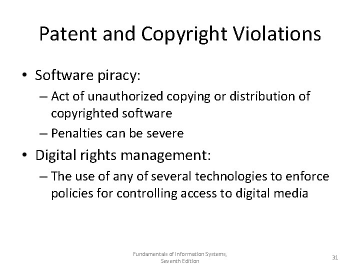 Patent and Copyright Violations • Software piracy: – Act of unauthorized copying or distribution