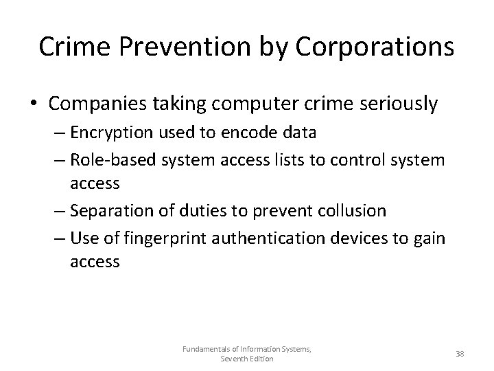 Crime Prevention by Corporations • Companies taking computer crime seriously – Encryption used to