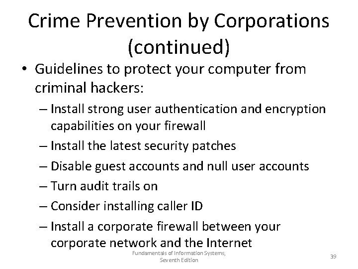 Crime Prevention by Corporations (continued) • Guidelines to protect your computer from criminal hackers: