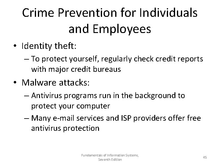 Crime Prevention for Individuals and Employees • Identity theft: – To protect yourself, regularly