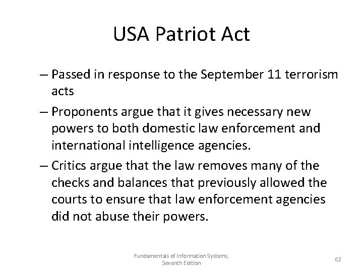 USA Patriot Act – Passed in response to the September 11 terrorism acts –