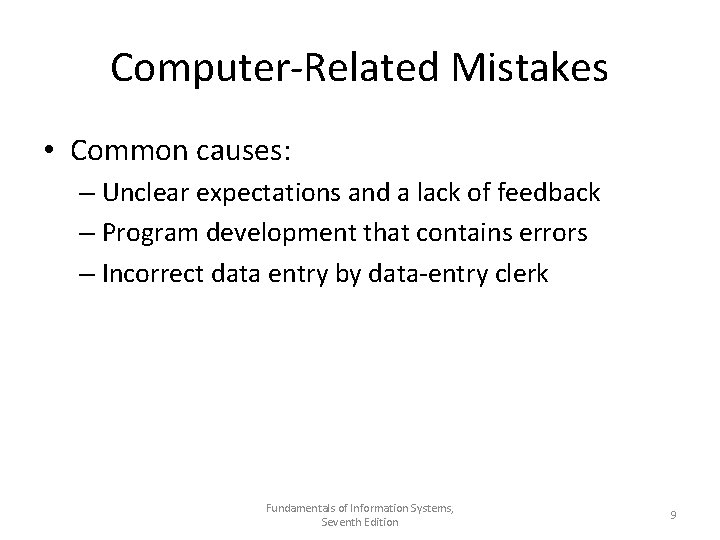 Computer-Related Mistakes • Common causes: – Unclear expectations and a lack of feedback –