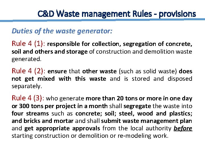 C&D Waste management Rules - provisions Duties of the waste generator: Rule 4 (1):