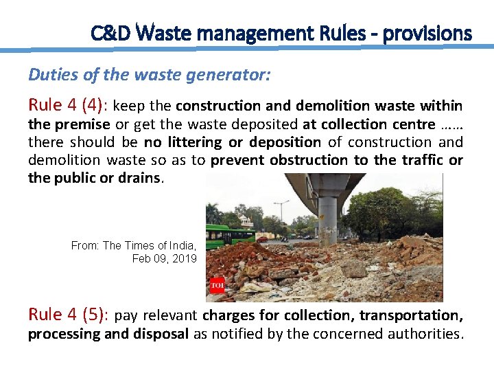 C&D Waste management Rules - provisions Duties of the waste generator: Rule 4 (4):