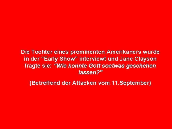 Die Tochter eines prominenten Amerikaners wurde in der “Early Show” interviewt und Jane Clayson