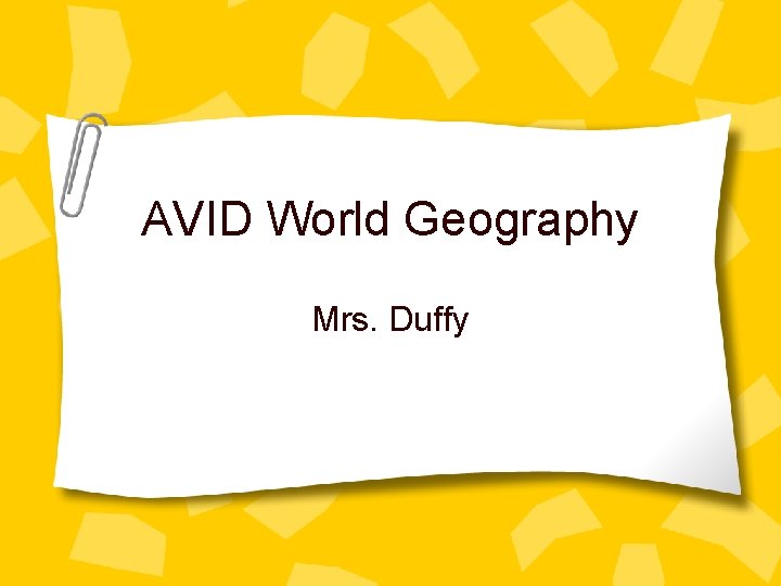 AVID World Geography Mrs. Duffy 