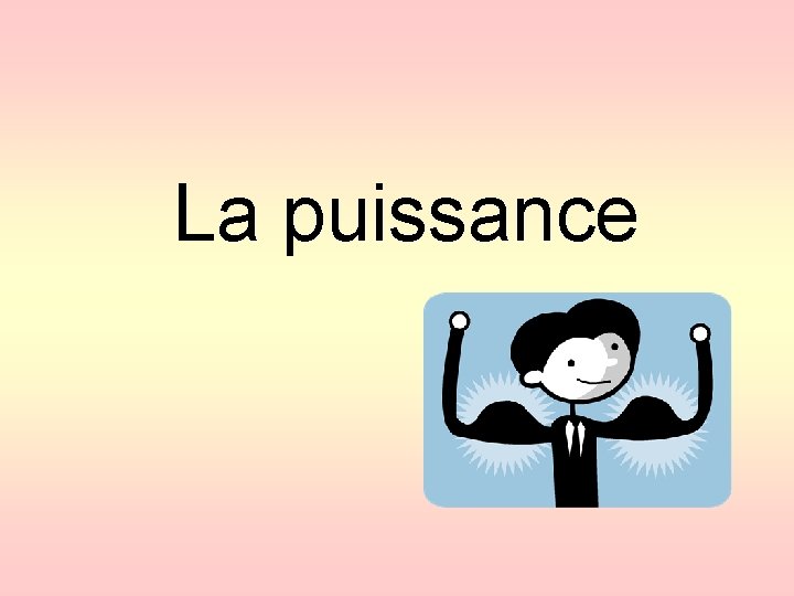 La puissance 