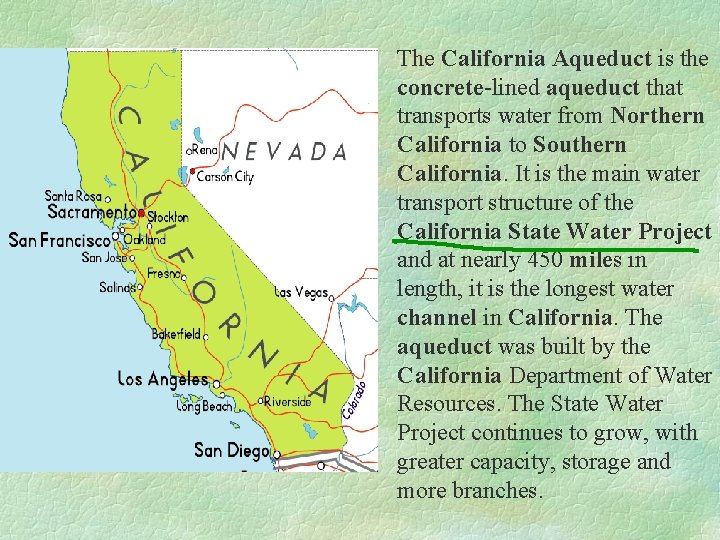 The California Aqueduct is the concrete-lined aqueduct that transports water from Northern California to The California Aqueduct is the concrete-lined aqueduct that transports water from Northern California to