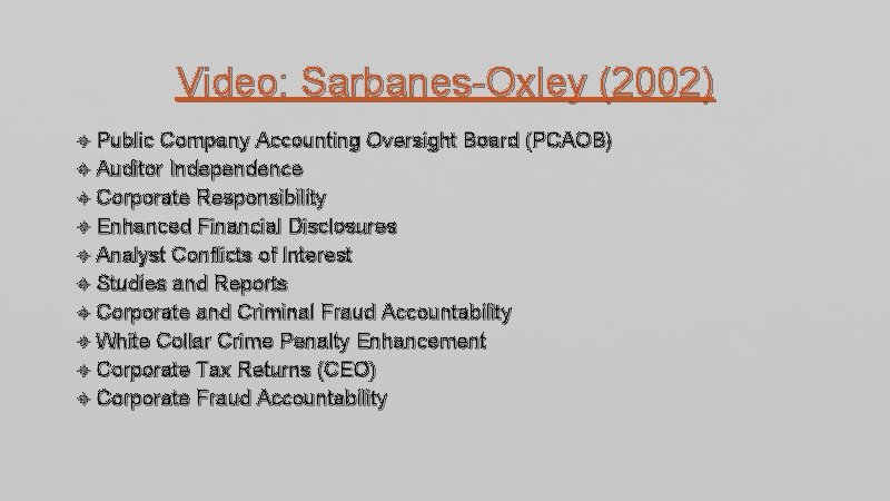 Video: Sarbanes-Oxley (2002) Public Company Accounting Oversight Board (PCAOB) Auditor Independence Corporate Responsibility Enhanced