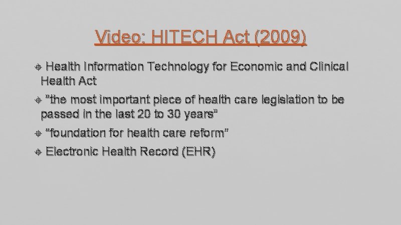 Video: HITECH Act (2009) Health Information Technology for Economic and Clinical Health Act "the