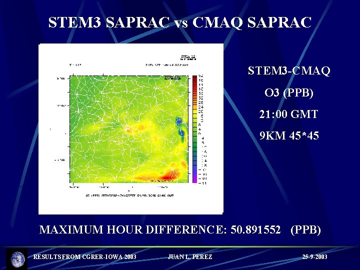 STEM 3 SAPRAC vs CMAQ SAPRAC STEM 3 -CMAQ O 3 (PPB) 21: 00