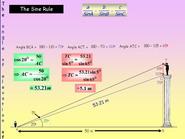 T h e a n g l e The Sine Rule Angle BCA =