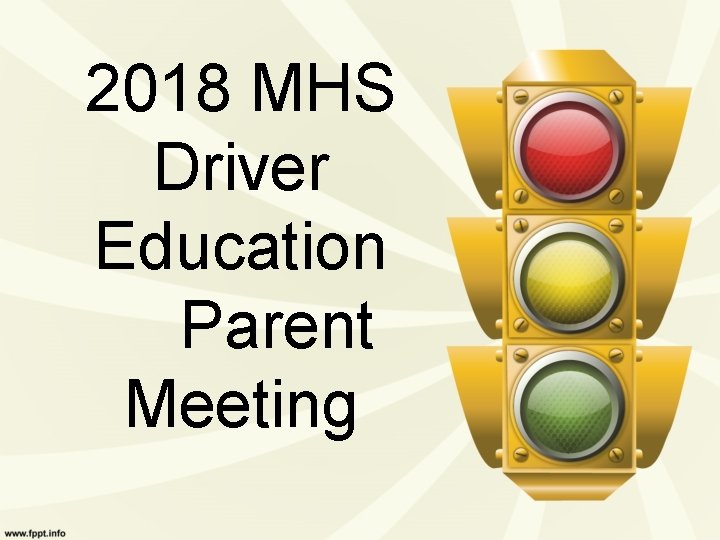 2018 MHS Driver Education Parent Meeting 