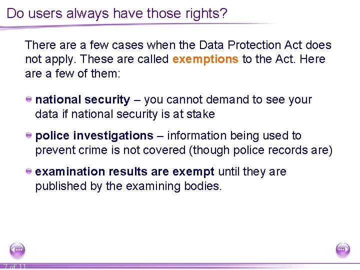 Do users always have those rights? There a few cases when the Data Protection