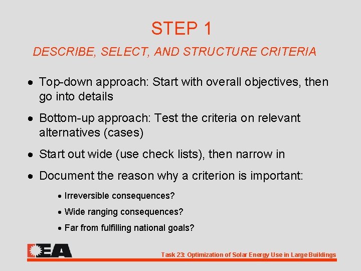 STEP 1 DESCRIBE, SELECT, AND STRUCTURE CRITERIA · Top-down approach: Start with overall objectives,