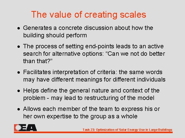 The value of creating scales · Generates a concrete discussion about how the building