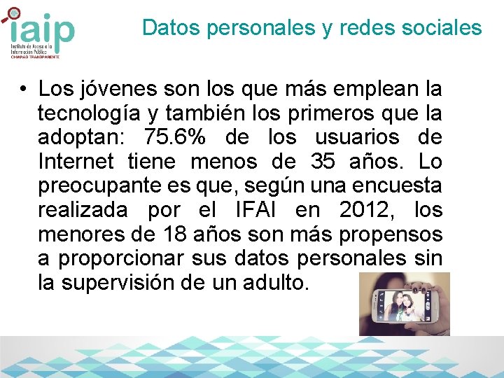 Datos personales y redes sociales • Los jóvenes son los que más emplean la