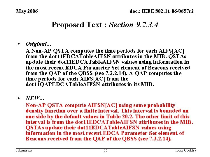 May 2006 doc. : IEEE 802. 11 -06/0657 r 2 Proposed Text : Section